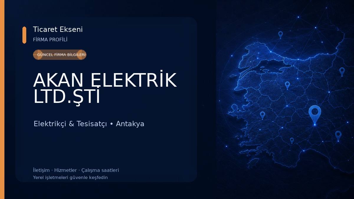 AKAN ELEKTRİK LTD.ŞTİ Elektrikçi & Tesisatçı