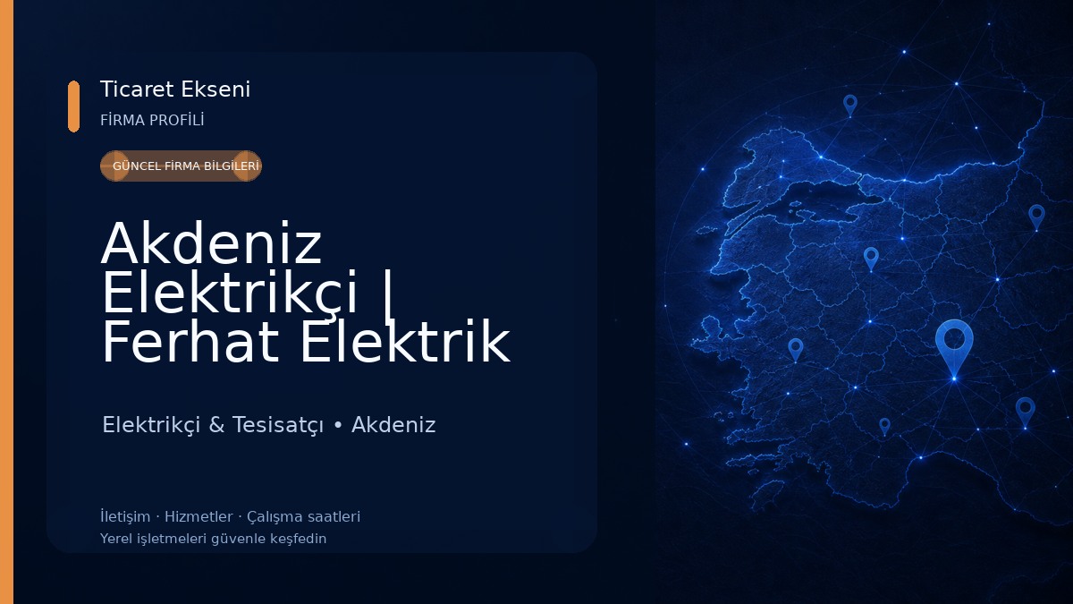 Akdeniz Elektrikçi | Ferhat Elektrik Elektrikçi & Tesisatçı