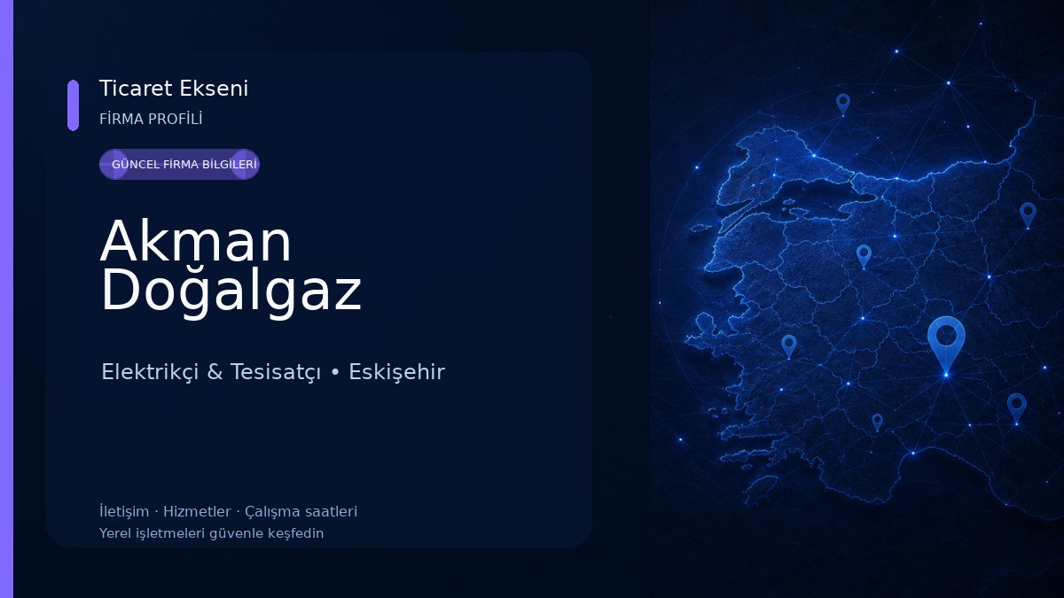 Akman Doğalgaz Elektrikçi & Tesisatçı