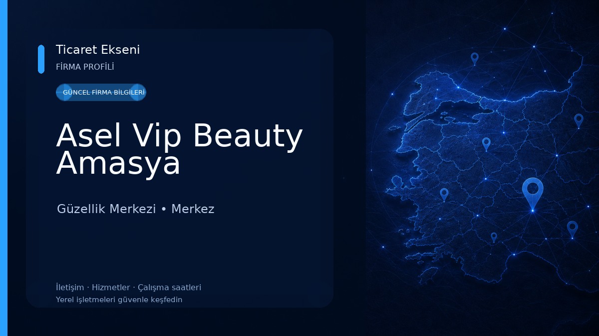 Asel Vip Beauty Amasya Güzellik Merkezi