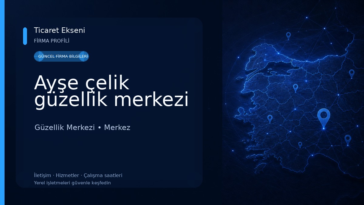 Ayşe çelik güzellik merkezi