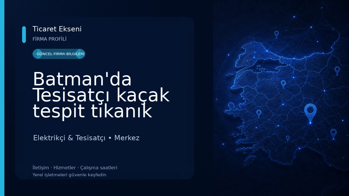 Batman'da Tesisatçı kaçak tespit tıkanık açma Elektrikçi & Tesisatçı