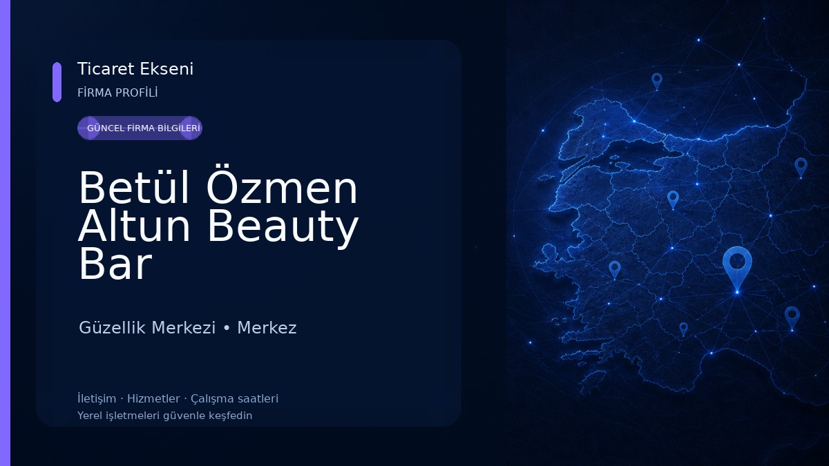 Betül Özmen Altun Beauty Bar Güzellik Merkezi