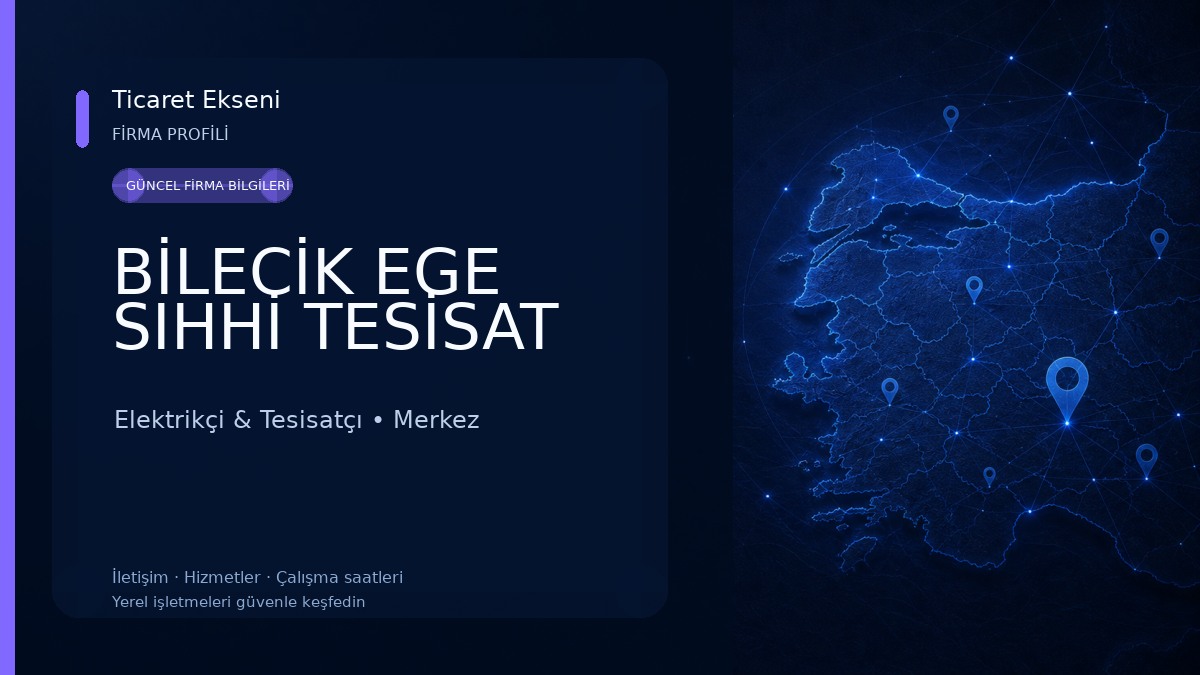 BİLECİK EGE SIHHİ TESİSAT Elektrikçi & Tesisatçı