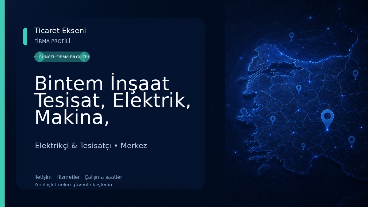 Bintem İnşaat Tesisat, Elektrik, Makina, Doğalgaz Müh. San.Tic.Ltd.Şti Elektrikçi & Tesisatçı