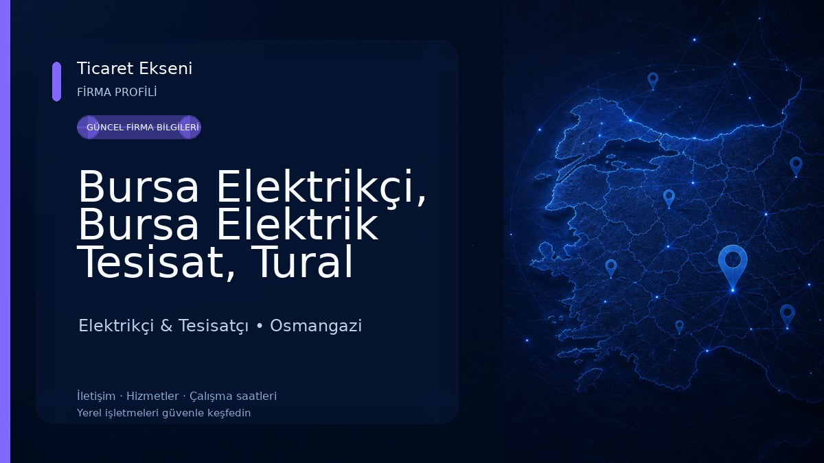 Bursa Elektrikçi, Bursa Elektrik Tesisat, Tural Elektrik