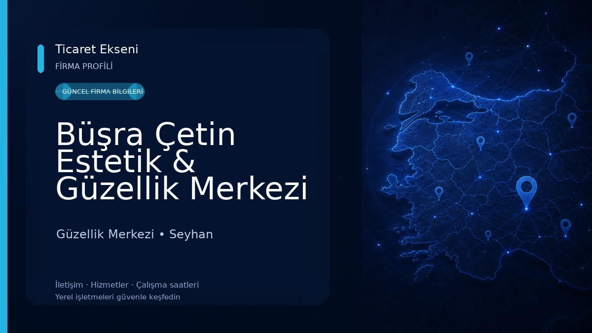 Büşra Çetin Estetik & Güzellik Merkezi Ve Eğitim Kurumu Güzellik Merkezi