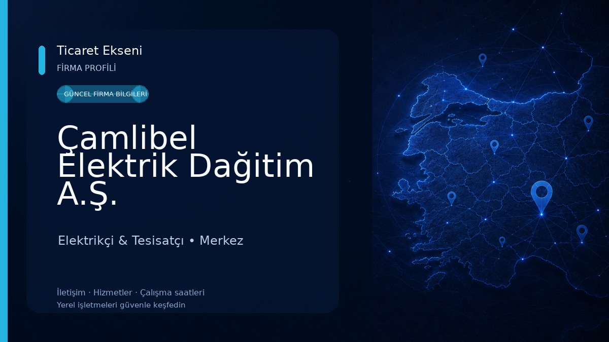 Çamlibel Elektrik Dağitim A.Ş. Elektrikçi & Tesisatçı