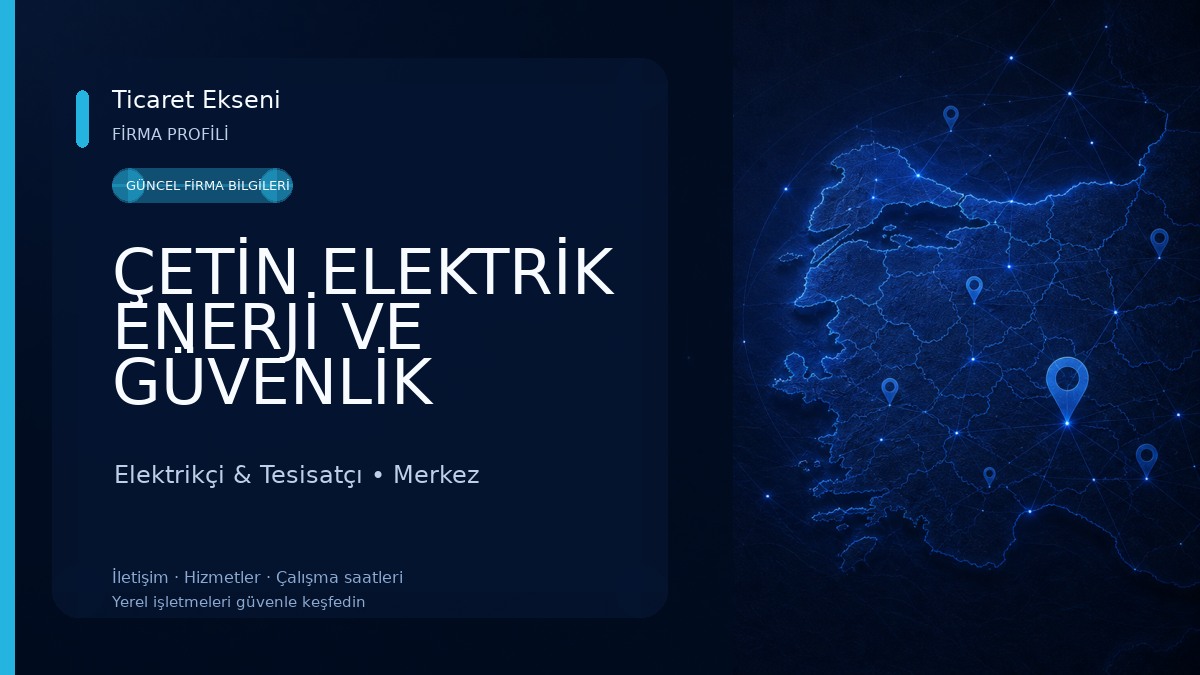 ÇETİN ELEKTRİK ENERJİ VE GÜVENLİK SİSTEMLERİ Elektrikçi & Tesisatçı