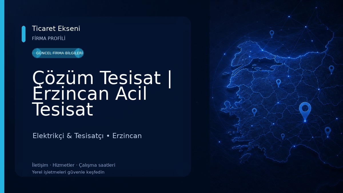 Çözüm Tesisat | Erzincan Acil Tesisat Elektrikçi & Tesisatçı