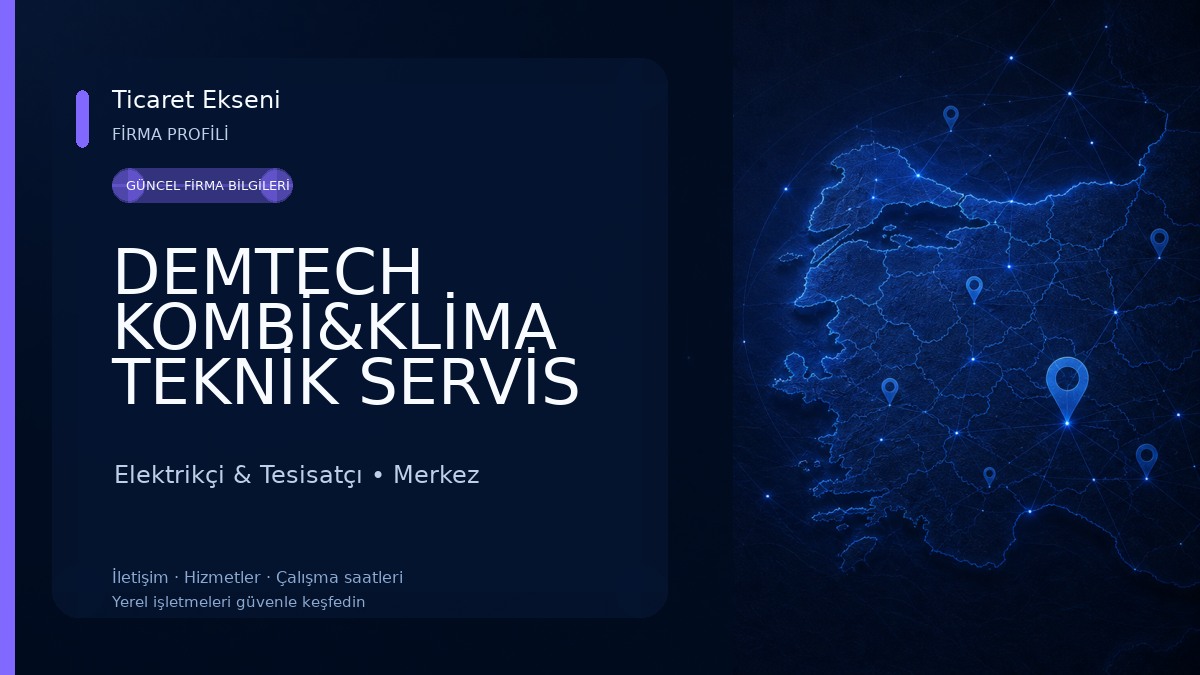 DEMTECH KOMBİ&KLİMA TEKNİK SERVİS TAMİR BAKIM 