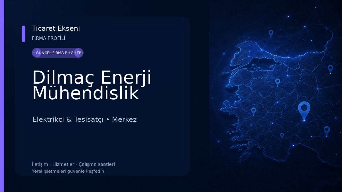 Dilmaç Enerji Mühendislik Elektrikçi & Tesisatçı