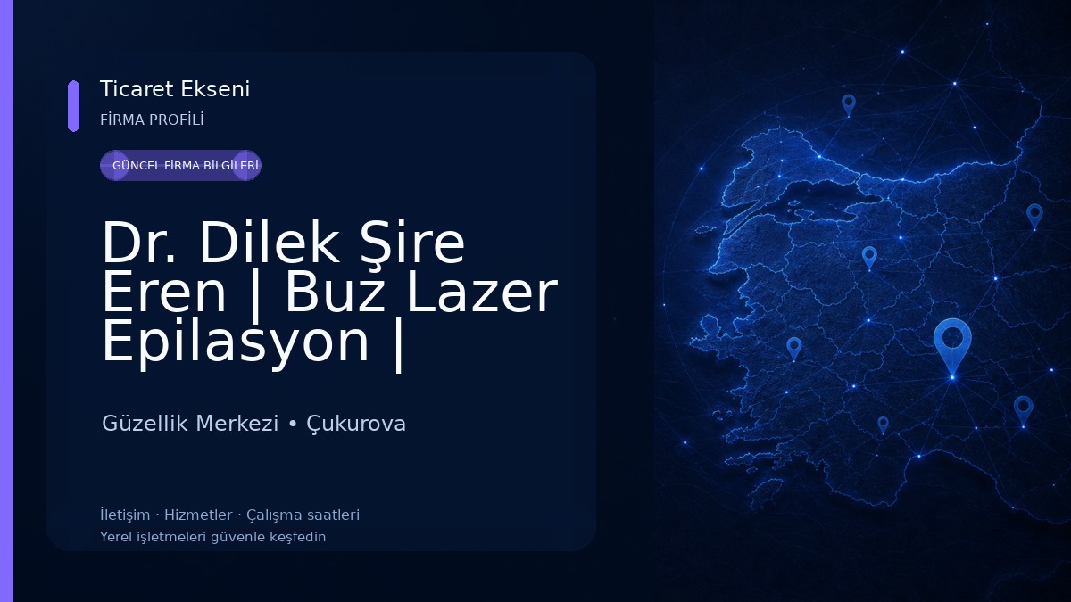 Dr. Dilek Şire Eren | Buz Lazer Epilasyon | Botoks | Dudak Dolgusu | Leke Tedavisi