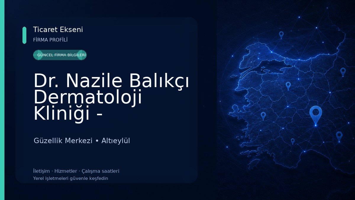 Dr. Nazile Balıkçı Dermatoloji Kliniği - Alexandrite Lazer Epilasyon - Botoks - Mezoterapi - BBL Lazer Güzellik Merkezi