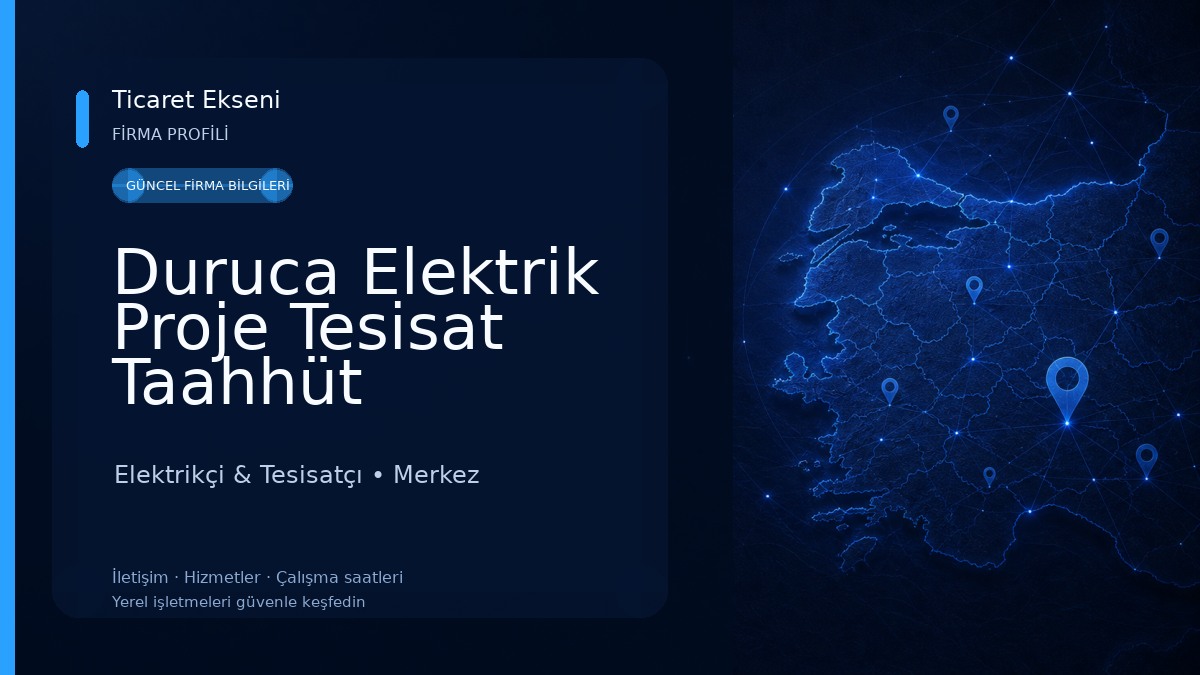 Duruca Elektrik Proje Tesisat Taahhüt Mühendislik 