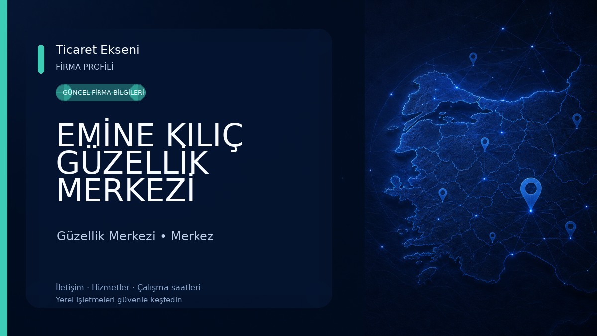 EMİNE KILIÇ GÜZELLİK MERKEZİ Güzellik Merkezi