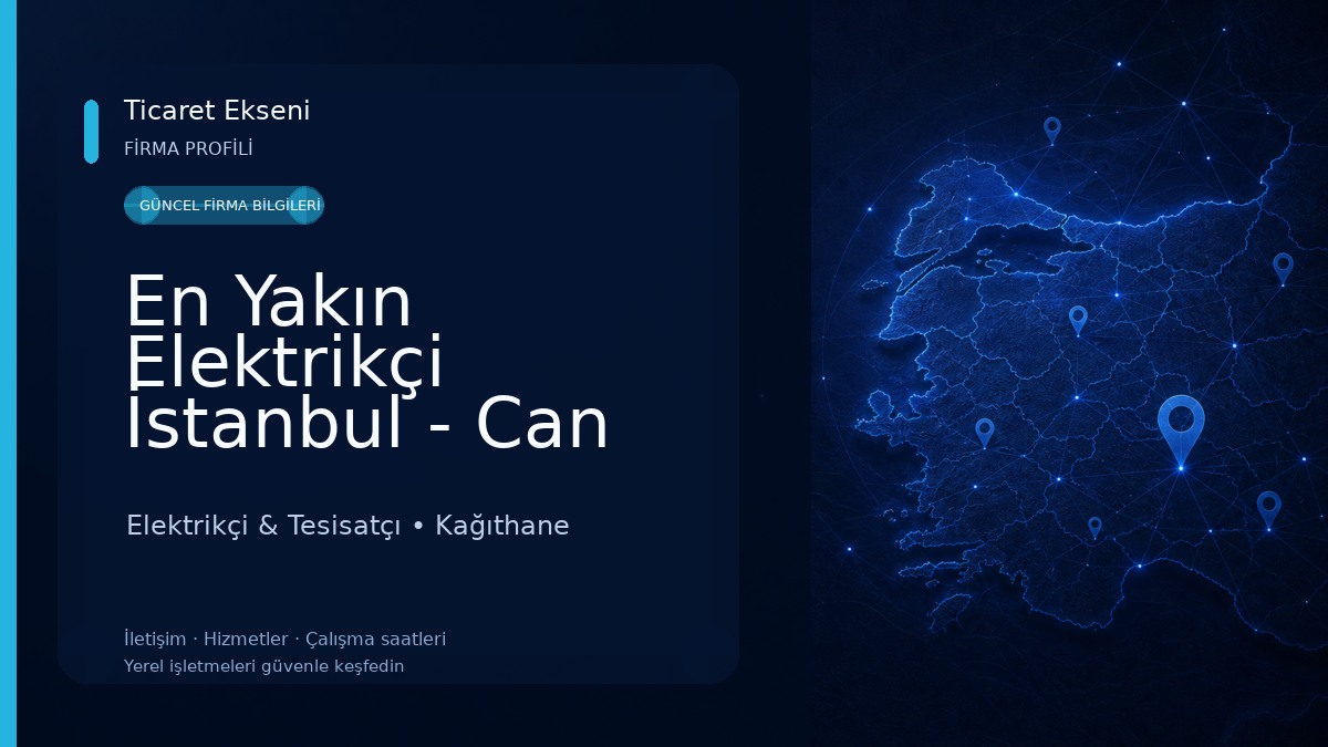 En Yakın Elektrikçi İstanbul - Can Elektrik Ustası Elektrikçi & Tesisatçı