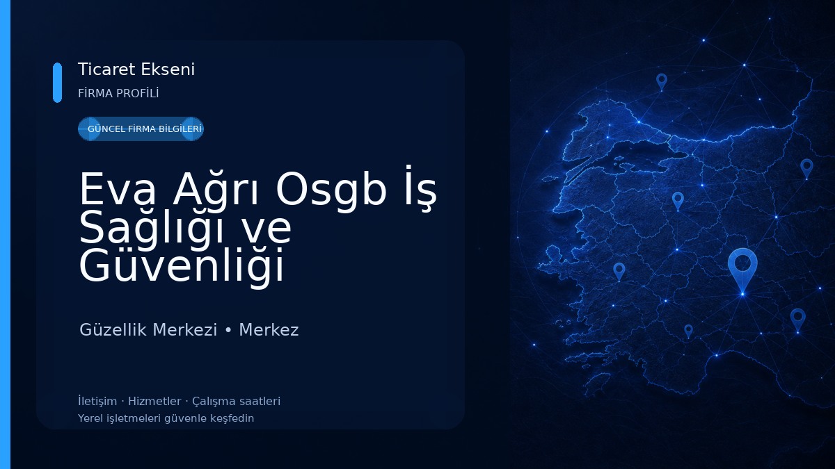 Eva Ağrı Osgb İş Sağlığı ve Güvenliği Hizmetleri Güzellik Merkezi