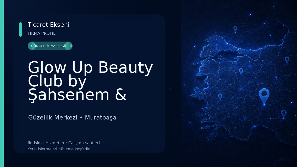 Glow Up Beauty Club by Şahsenem & Şimal Güzellik Merkezi