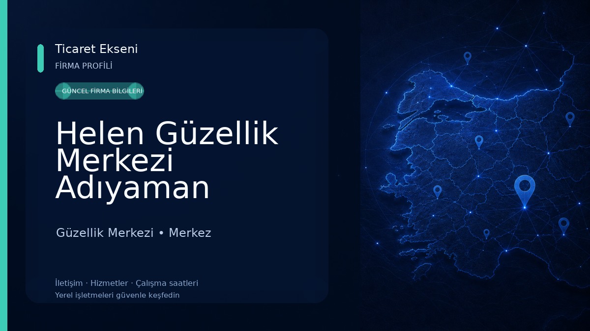 Helen Güzellik Merkezi Adıyaman Güzellik Merkezi