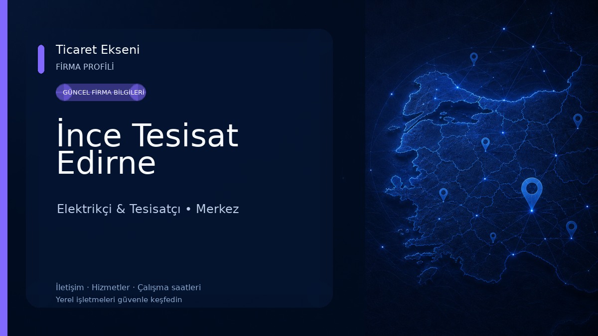 İnce Tesisat Edirne Elektrikçi & Tesisatçı