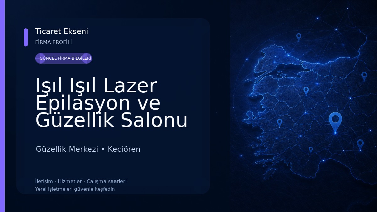 Işıl Işıl Lazer Epilasyon ve Güzellik Salonu (Keçiören-Etlik Bayan Şubesi)