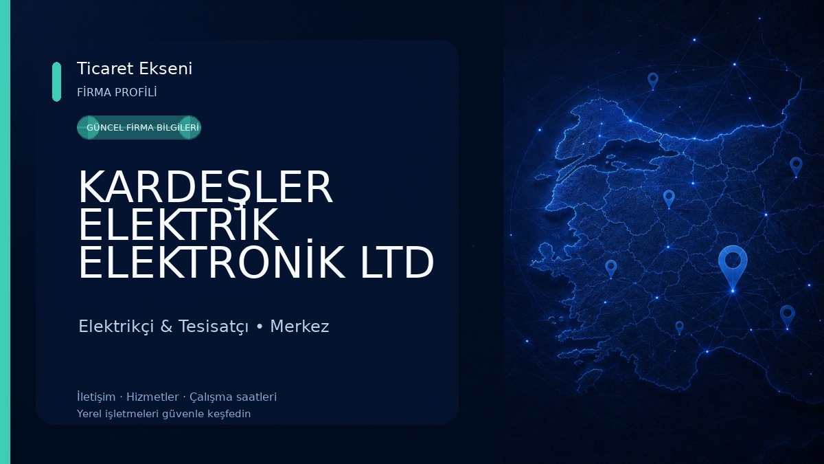 KARDEŞLER ELEKTRİK ELEKTRONİK LTD ŞTİ Elektrikçi & Tesisatçı