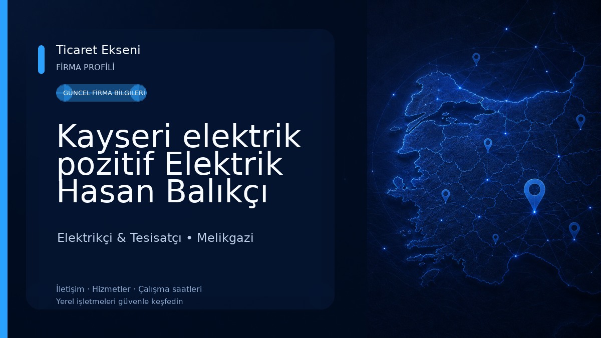 Kayseri elektrik pozitif Elektrik Hasan Balıkçı Elektrikçi & Tesisatçı