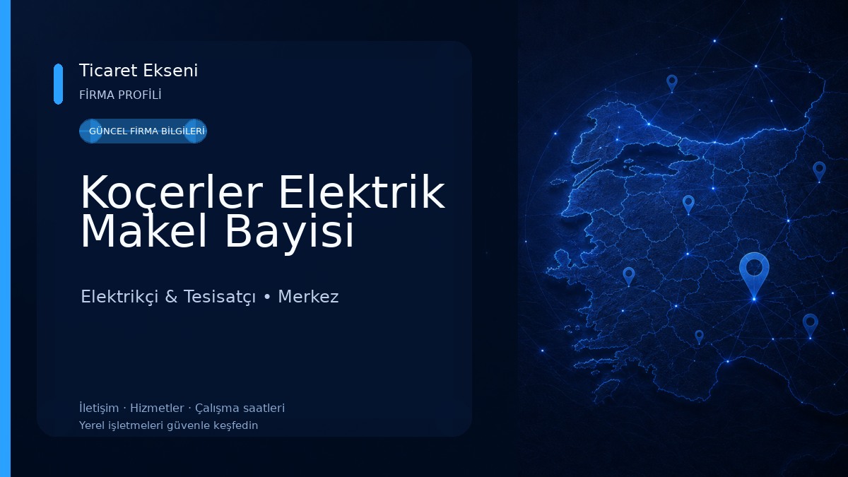 Koçerler Elektrik Makel Bayisi Elektrikçi & Tesisatçı