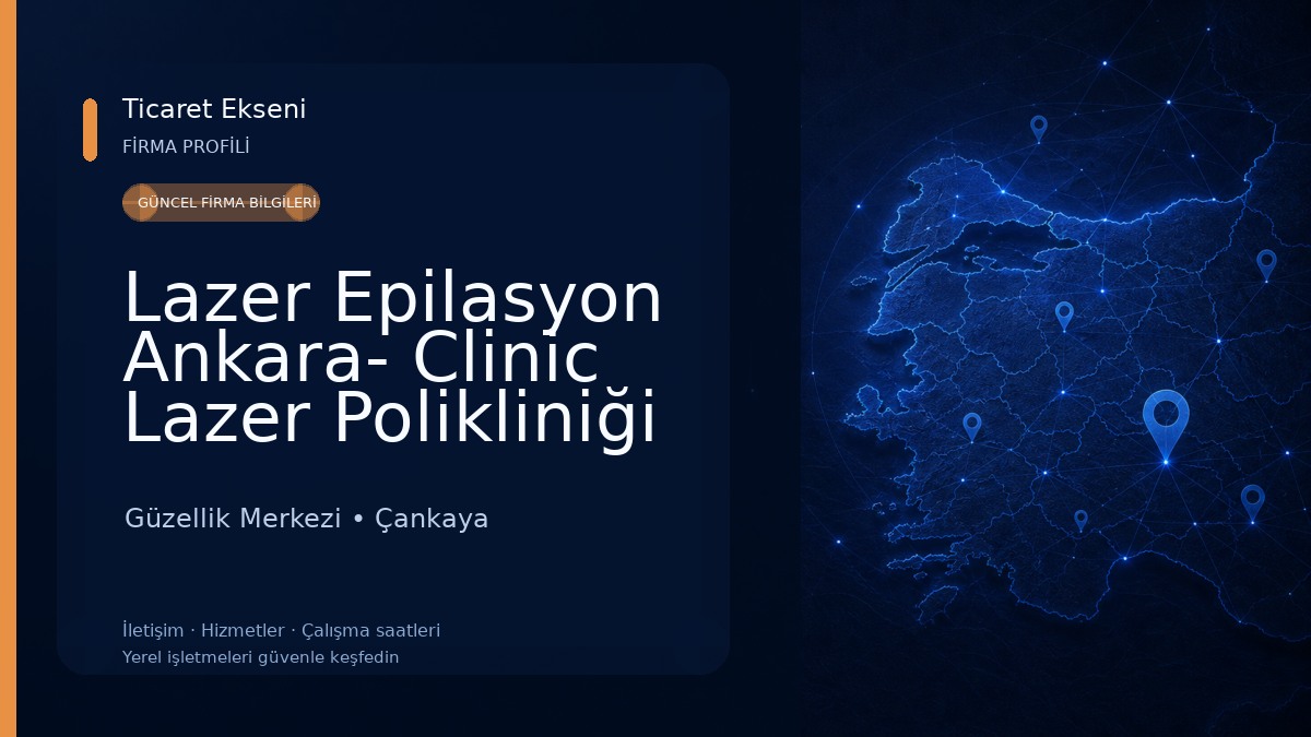 Lazer Epilasyon Ankara- Clinic Lazer Polikliniği Güzellik Merkezi