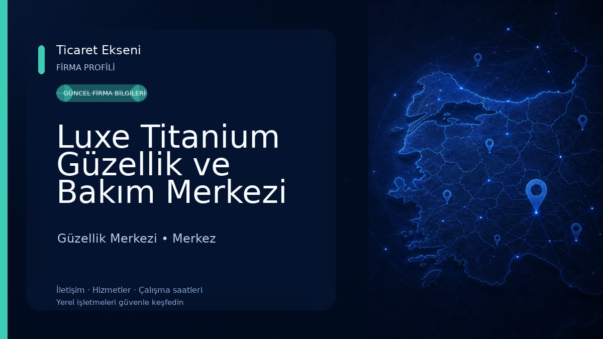 Luxe Titanium Güzellik ve Bakım Merkezi Güzellik Merkezi