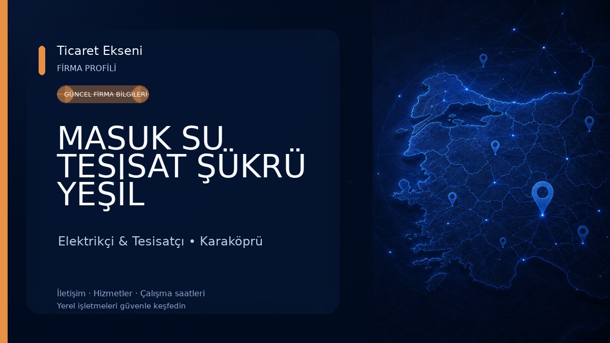 MASUK SU TESISAT ŞÜKRÜ YEŞİL