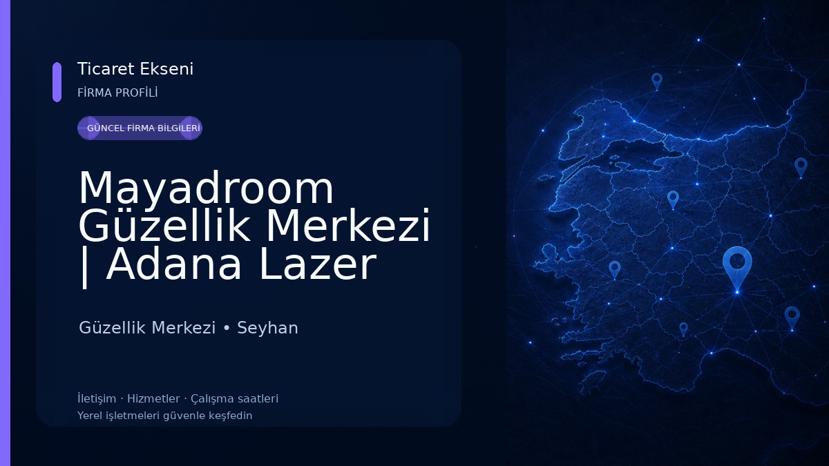 Mayadroom Güzellik Merkezi | Adana Lazer Epilasyon
