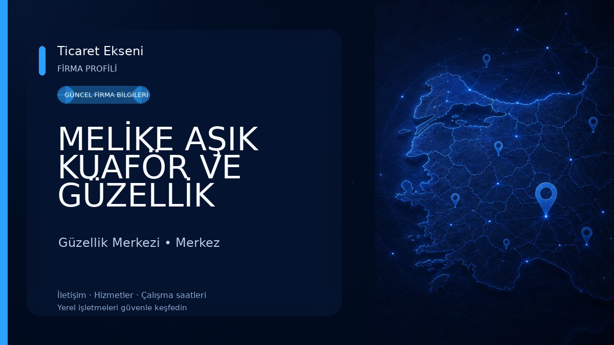 MELİKE AŞIK KUAFÖR VE GÜZELLİK SALONU Güzellik Merkezi