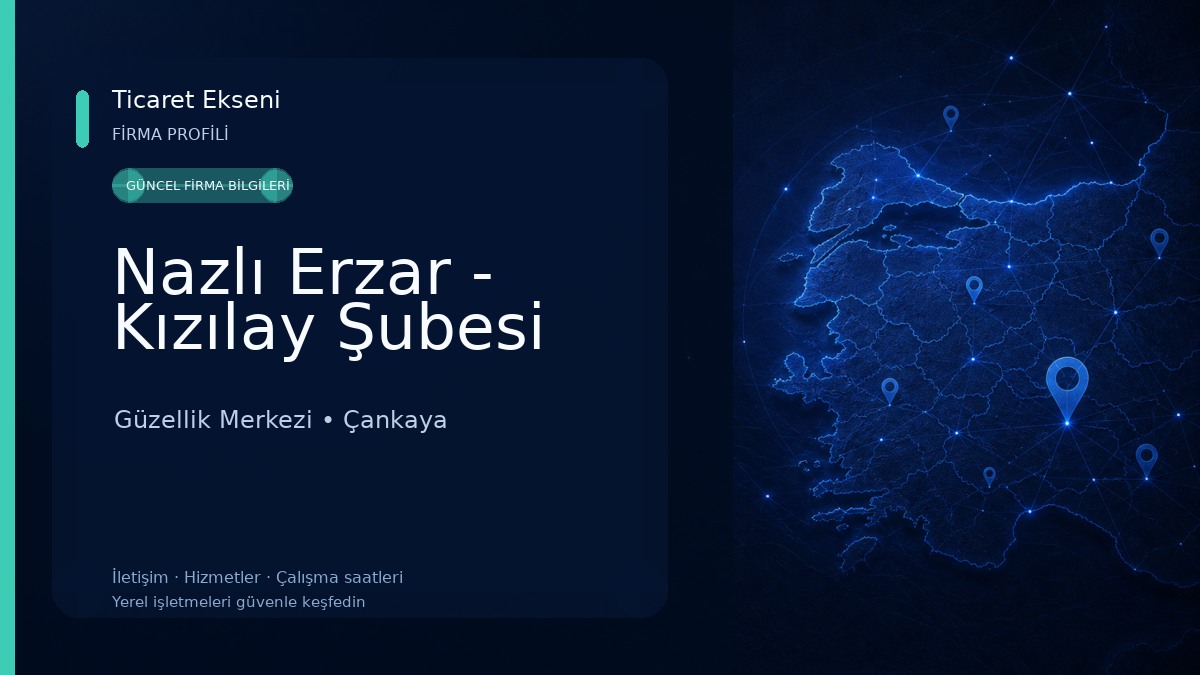 Nazlı Erzar - Kızılay Şubesi Güzellik Merkezi