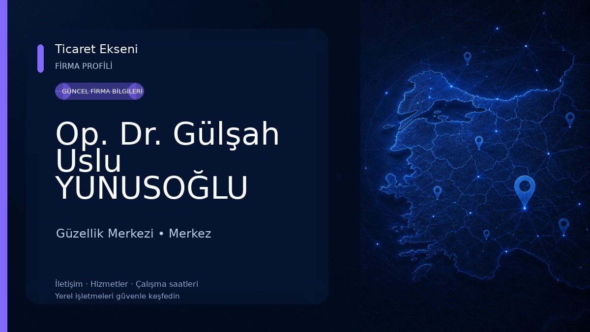 Op. Dr. Gülşah Uslu YUNUSOĞLU