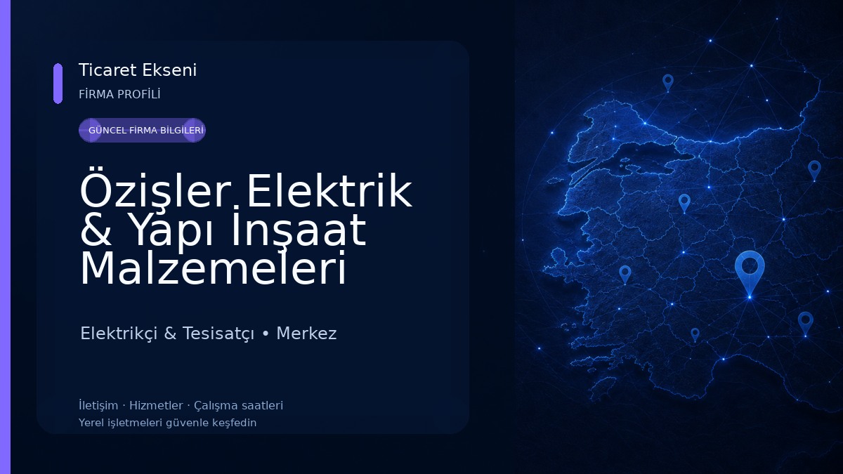 Özişler Elektrik & Yapı İnşaat Malzemeleri LTD.ŞTİ Elektrikçi & Tesisatçı