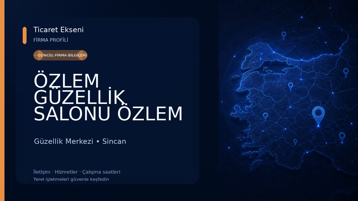 ÖZLEM GÜZELLİK SALONU ÖZLEM GÜLEÇ YILMAZ 