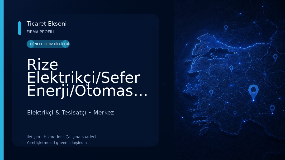 Rize Elektrikçi/Sefer Enerji/Otomasyon Güvenlik /Haberleşme/Araç Şarj İstasyonu Kurulum Merkezi Elektrikçi & Tesisatçı