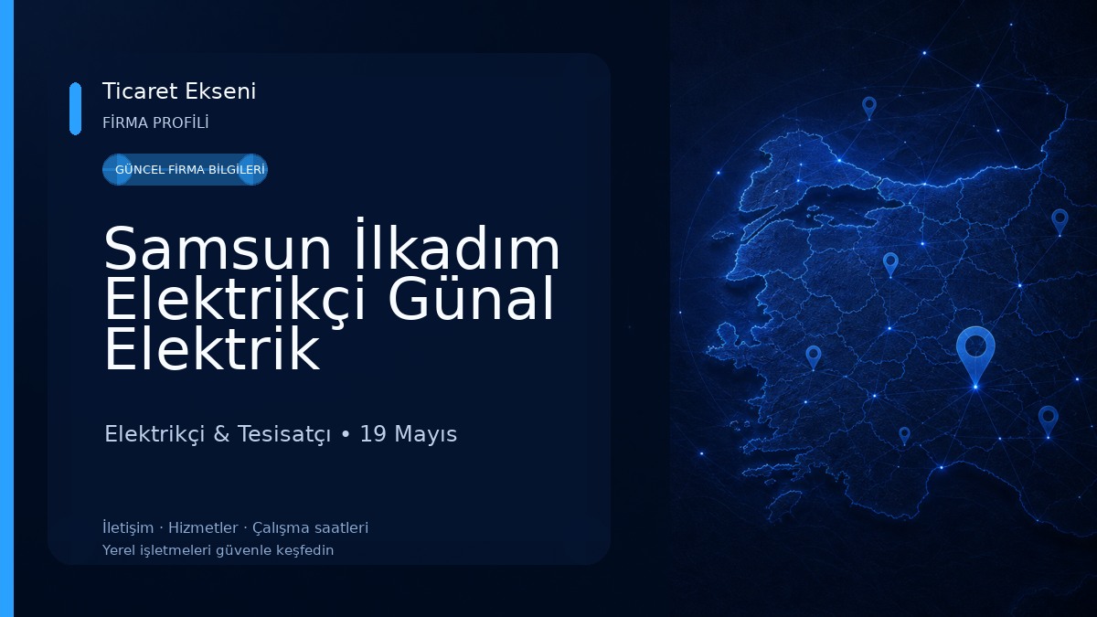 Samsun İlkadım Elektrikçi Günal Elektrik Elektrikçi & Tesisatçı