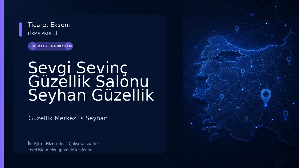 Sevgi Sevinç Güzellik Salonu Seyhan Güzellik Salonu