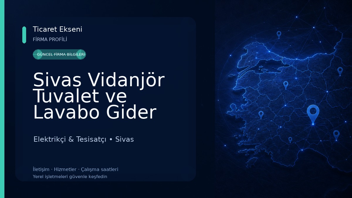 Sivas Vidanjör Tuvalet ve Lavabo Gider Tıkanıklığı Açma Elektrikçi & Tesisatçı