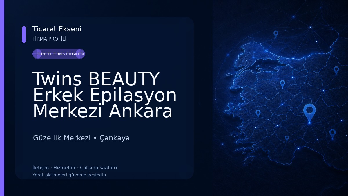Twins BEAUTY Erkek Epilasyon Merkezi Ankara Kızılay Çankaya Güzellik Merkezi