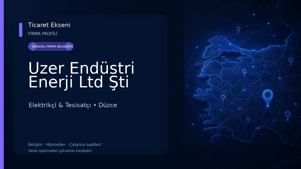 Uzer Endüstri Enerji Ltd Şti Elektrikçi & Tesisatçı
