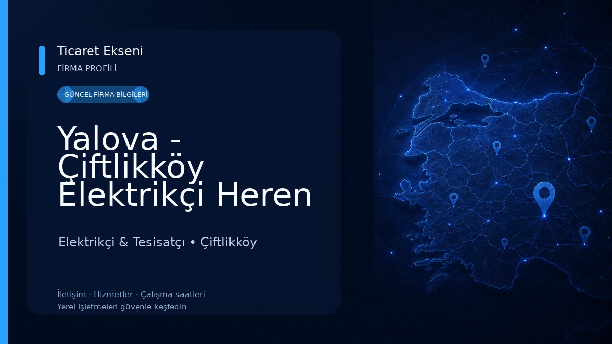 Yalova - Çiftlikköy Elektrikçi Heren Elektrik Elektrikçi & Tesisatçı
