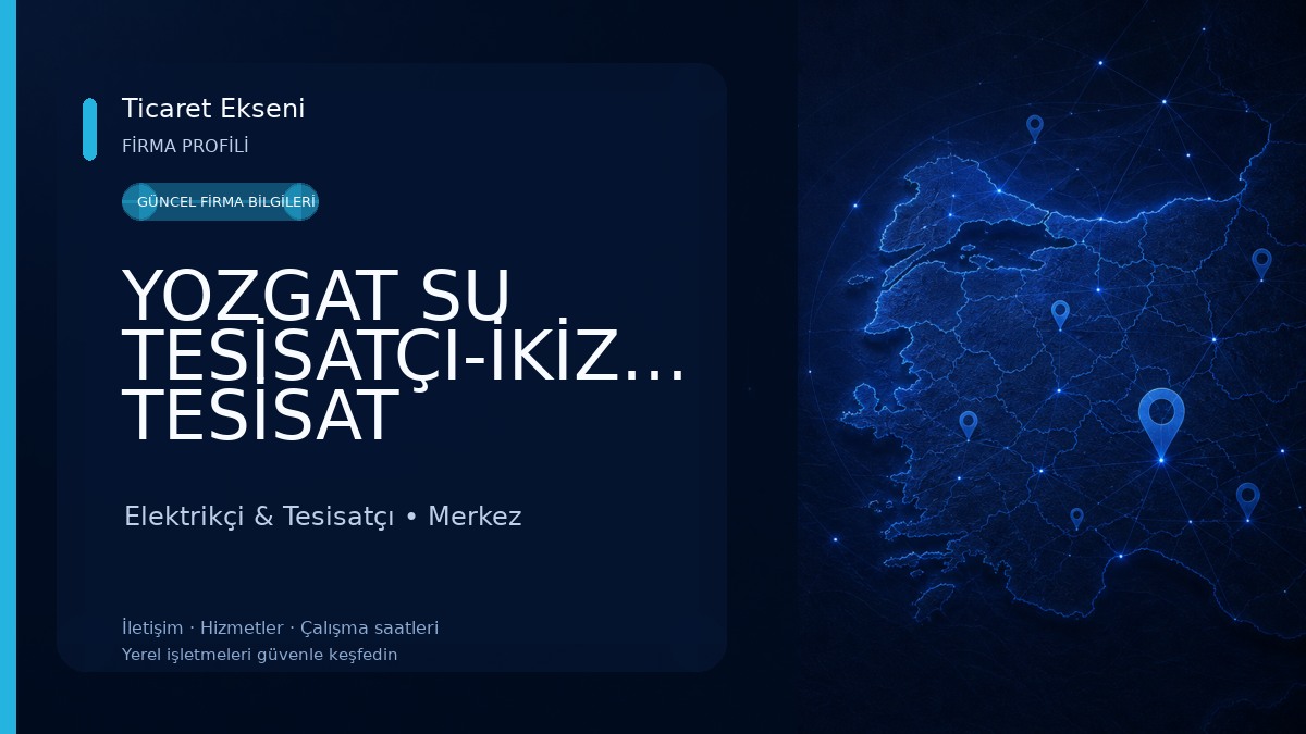 YOZGAT SU TESİSATÇI-İKİZLER TESİSAT Elektrikçi & Tesisatçı