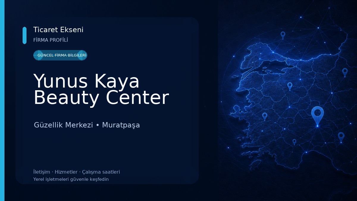 Yunus Kaya Beauty Center Güzellik Merkezi